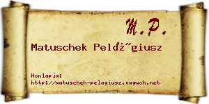 Matuschek Pelágiusz névjegykártya